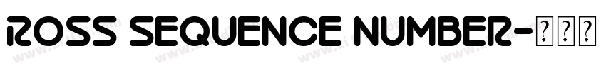 Ross Sequence Number字体转换